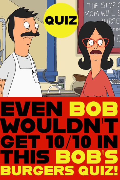 We're pretty sure even Bob wouldn't score 10/10 in this Bob's Burgers Quiz. Can you? #quiz #quizzes #bobsburgers Bobs Burgers Profile Pic, Bob’s Burgers, Bobs Burgers Fanart, Bobs Burgers Tattoo, Tv Show Quizzes, Anime Quizzes, Bob Burgers, Bobs Burgers Funny, Bobs Burgers Characters