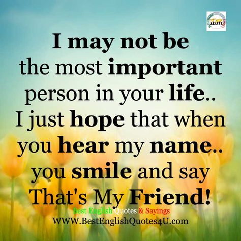 Best'English'Quotes'&'Sayings: I may not be the most important person in your life.. I May Not Be The Best Quotes, Important Person Quotes, Not Important Quotes, Good Thoughts About Life, Top Quotes Inspiration, May Quotes, Positive Quotes For Women, Wattpad Quotes, Motivational Quotes For Women