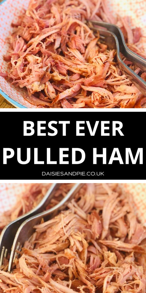 pulled ham in a bowl. Text overlay reads "best every pulled ham - daisiesandpie.co.uk" Pulled Ham Sandwiches, Smoked Shredded Ham, Smoked Pulled Ham Recipes, Shredded Ham Recipes, Smoked Pulled Ham, Pulled Ham Recipes, Ham Bbq Recipe, Oven Ham Recipes, Bbq Ham Sandwiches