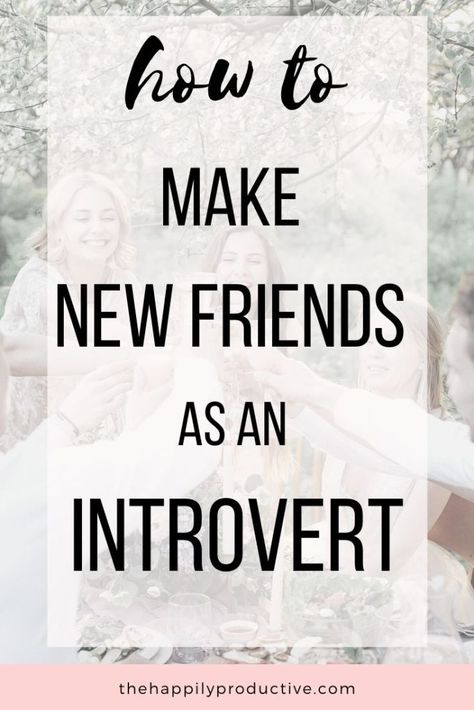 Ways To Make Friends, Likeminded People, Introvert Problems, Making New Friends, Talk To Strangers, Type Of Person, Find Friends, Introverted, Make Friends