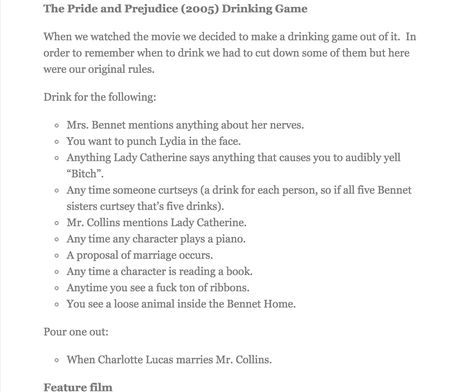 Pride & Prejudice (2005) Drinking Game from https://livefreeorpridehard.com Pride And Prejudice Drinking Game, Pride And Prejudice Birthday, 2023 Apartment, Movie Drinking Games, Hood Rat, Fun Drinking Games, Pride And Prejudice 2005, College House, Pride Prejudice