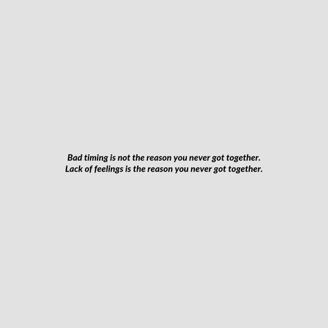 Bad timing doesn’t exist with the right person.