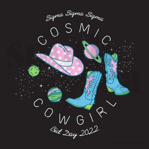 At South By Sea you can create custom designed Greek apparel for you sorority. Sigma Sigma Sigma, Tri Sig, Cosmic, Cowgirl, Space, Planets, Boots, Hat, Bid Day, 2022, Stars, Galaxy, Sorority Designs. Let us help you create the best sorority merch! #SororityShirts Pinball Art, Cosmic Cowgirl, Cowboys & Aliens, Greek Letter Shirts, Sigma Sigma Sigma, Sorority Recruitment Outfits, Sorority Shirt Designs, Tri Sigma, Sorority Merch