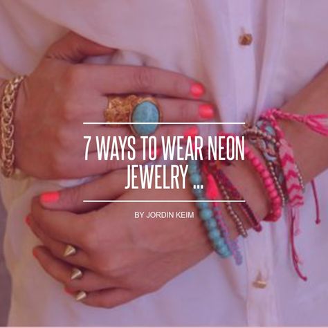 7 Ways to Wear Neon #Jewelry ... - #Jewelry Neon Jewelry, Journal Art, Keep It Simple, Wearing Black, Wear It, Color Blocking, To Work, Bullet Journal, Jewelry Making