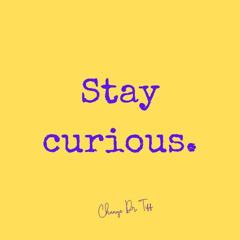 Stay curious. Life is an adventure. #BeTheChange #ChangeDrTiff #Curiosity Stay Curious, Adventure Quotes, Girl Life Hacks, Billionaire Lifestyle, Life Is An Adventure, Life Skills, Adventure Time, Life Coach, Life Is