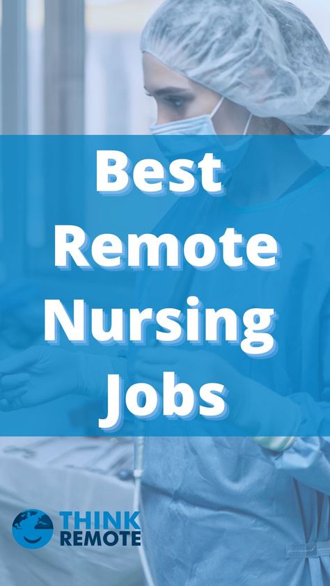 Best Remote Nursing Jobs and Where to Find Them Jobs From Home, Nursing Resume, Nursing Career, Remote Workers, Nursing Jobs, Hiring Now, Jobs Hiring, Remote Jobs, World Leaders