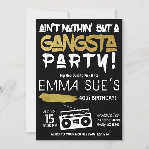 Aint Nothin' but a Gangsta Party Hip Hop Birthday  Invitation  Zazzle Nothing But A Gangsta Party, Hip Hop Birthday, 90s Hip Hop, 40th Birthday, Birthday Invitations, Invitation Template, 1st Birthday, Rap, Hip Hop