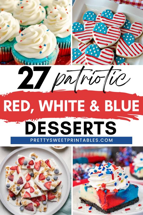 red, white and blue desserts 4th Of July Desserts Make Ahead, 4tj Of July Desserts, 4tg Of July Dessert, Kid Friendly 4th Of July Desserts, Fourth Of July Food Desserts Simple, Desserts For Fourth Of July, July 4 Recipes, Red White And Blue Desserts Fourth Of July, 4th Of July Desserts For Kids