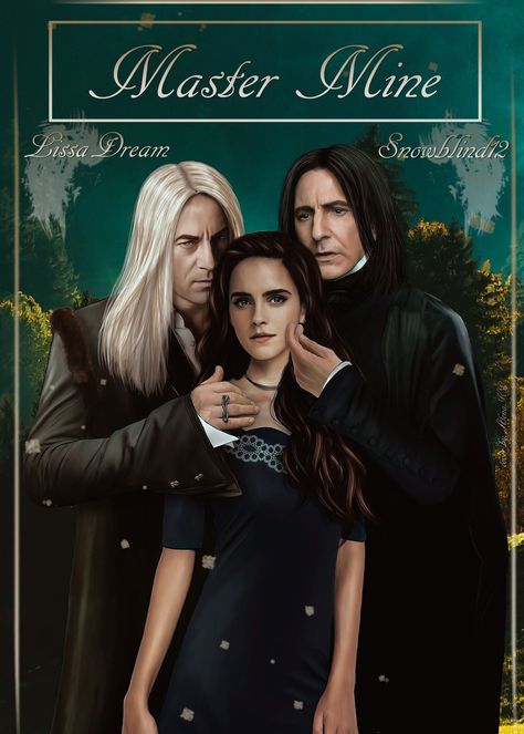 Lissa Dream & Snowblind12 - Harry Potter - Complete - Sevmione - Lumione - Hermione/Severus - Hermione/Lucius Snape And Lucius, Snape Fanfiction, Severus Snape Hermione Granger, Snape Fan Art, Snape And Hermione, Classe Harry Potter, Professor Severus Snape, Snape Harry Potter, Harry Potter Severus Snape