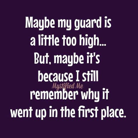 Keep your guard up Guard Up Quotes, Trust Issues Quotes, I Have Trust Issues, My Own Room, Guard Up, First Boyfriend, Up Quotes, Twice Once, Interesting Quotes