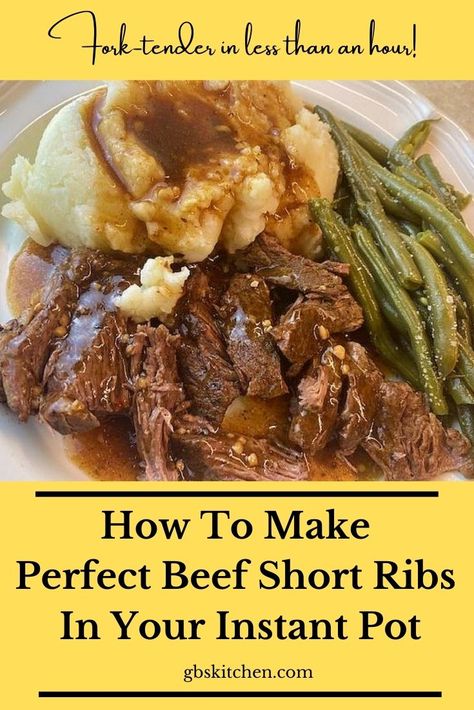 These tender, juicy beef short ribs make their own rich brown gravy!! So quick you could go to the store now and have them for dinner tonight! You're just a few simple pantry ingredients away from comfort food heaven! #beefshortribs #InstantPot #shortribsrecipe #comfortfood Beef Short Ribs Recipe Instant Pot, Short Ribs Pressure Cooker Recipes, Beef Chuck Short Ribs Recipes Boneless Instant Pot, Boneless Beef Short Rib Recipes Instant Pot, Instapot Short Ribs Recipe Easy, Pressure Cooker Recipes Beef Short Ribs, Beef Chuck Short Ribs Recipes Instapot, Short Ribs Instant Pot Recipe, Bbq Beef Short Ribs Instant Pot