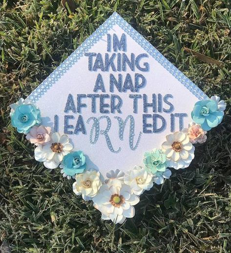 I'm taking a nap after this, I eaRNed it! Cute graduation cap idea for a nurse  Credit: @siarawells_ on Insta Nursing School Hat Grad Cap, Can I Take A Nap Now Graduation Cap, Diy Nurse Graduation Cap, Nurse Grad Caps Decoration, Adn Nursing Graduation Cap, Nurse Practitioner Cap Decoration, Graduation Caps For Nurses, Graduation Nursing Cap Designs, Grad Cap Ideas Nurse