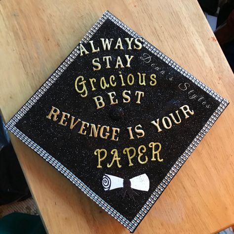 Always stay gracious, best revenge is your paper! 👩🏾‍🎓 #graduationcaps #beyonce #classof2018 Best Revenge Is Your Paper Grad Cap, Always Stay Gracious Best Revenge, Best Revenge Is Your Paper, Sydney Lifestyle, Graduation Cap Decoration Diy, Senior Szn, High School Graduation Cap, College Graduation Cap Decoration, Grad Hat