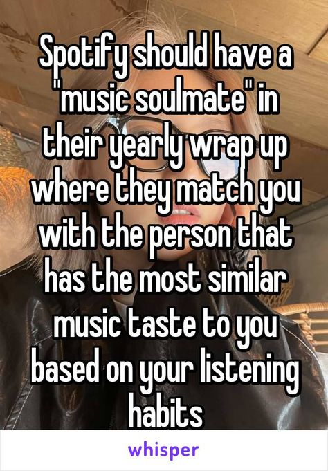 When They Have The Same Music Taste, Music Taste Whisper, Spotify Wrapped Memes, Music Soulmate, My Music Taste, Rap Playlist, Whispers In The Dark, Spotify Wrapped, Pretty When You Cry