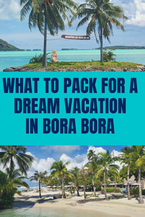 What to pack and what not to pack when visiting Bora Bora and the French Polynesian islands Bora Bora Outfit Ideas, Bora Bora Outfits, Bora Bora Vacation, Honeymoon Packing, Planning Trips, Packing Guide, Oceania Travel, Pacific Islands, Caribbean Travel