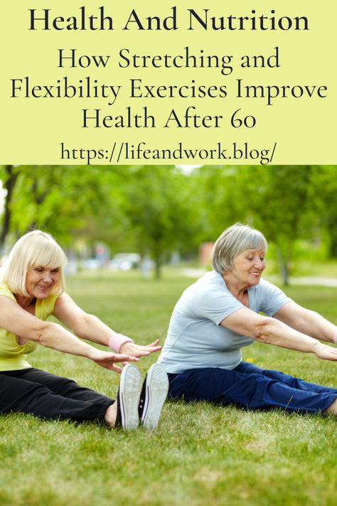 How Stretching and Flexibility Exercises Improve Health After 60 Senior Stretches For Flexibility, Stretching For Seniors Flexibility, Senior Stretching Exercises, Flyer Stretches Flexibility, Why Is Stretching Important, Best Stretching Exercises, Stretching Program, Full Body Stretch, Stretches For Flexibility