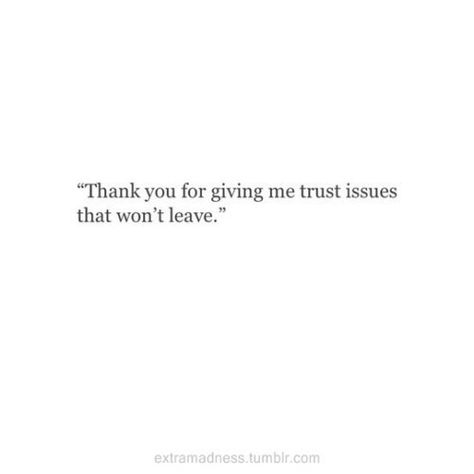 trust issues I Trust You Quotes, Dont Trust Quotes, Trust Issues Quotes, Come Back Quotes, Trust Yourself Quotes, Don't Come Back, I Dont Trust You, Trust Quotes, Done Quotes