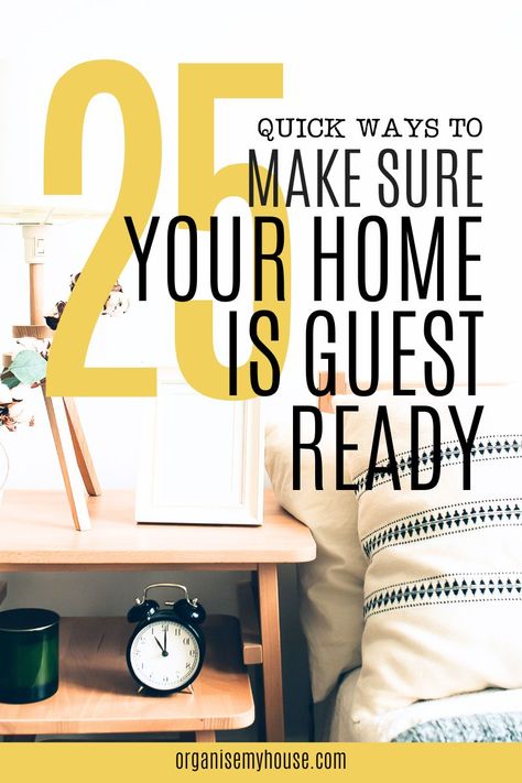 25 Quick Ways To Make Sure Your Home Is Guest Ready Homemaking Tips, Enjoy Yourself, When You Know, Make Sure, Right Now