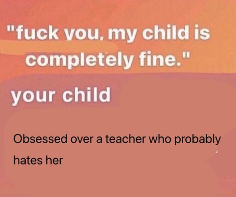 Teacher Crush Quotes, Attachment Issues Aesthetic, Attachment Issues Meme, Teacher Attachment Issues, Teacher Attachment Aesthetic, Mommy Issue Characters, Teacher Attachment Quotes, Attachment Issues Quotes, Teacher Crush Aesthetic