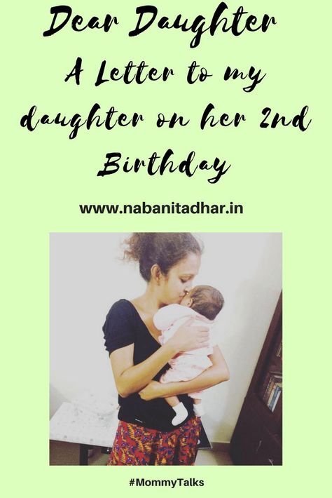 Dear Daughter, A Letter to my Daughter on her birthday. #Motherhood #MotherDaughter #Letters 2nd Birthday Letter To Daughter, Letter To My Daughter On Her 2nd Birthday, Happy 2nd Birthday To My Daughter, 2nd Birthday Daughter Quotes, Happy 2nd Birthday Girl Quotes, Happy Birthday Dear Daughter, Daughter 2nd Birthday, A Letter To My Daughter, Birthday Decors