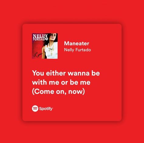 Maneater Spotify, Maneater Lyrics, Nelly Furtado Aesthetic, Maneater Wallpaper, Maneater Quotes, Nelly Furtado Loose, Playlist Song, Intelligent Words, Sam Jones