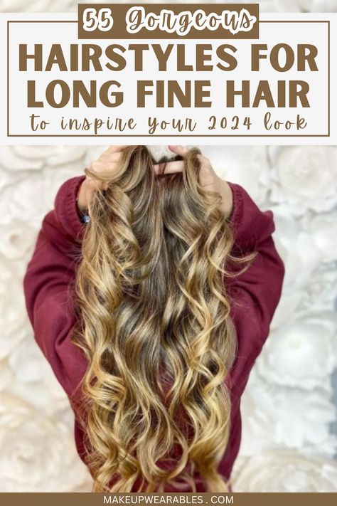 Hairstyles for Long Fine Hair to Add Volume and Style Long Fine Hairstyles, Adding Volume To Fine Hair, Hair Styles For Long Fine Hair, Long Fine Hair Styles, Fine Long Hair Hairstyles, Hairstyles For Long Fine Hair, Long Hair Curled, Long Soft Curls, Wavy Layered Hair