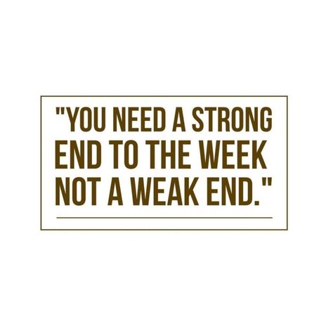 Do not let the term weekend sabotage you! This is not a break from being healthy! It’s a break to get focused and recharge! #ThinTech #Wellness #WeightLoss #FatBurn #CleanEating #Weekend #RealResults #20lbs40Days #Accountability Don’t Let The Weekend Be Your Weak End, Don't Let The Weekend Ruin Your Progress, End Of Week Quotes, Impact Quotes, Sketch Quotes, Health Fitness Quotes, Week Quotes, Focus Quotes, Weekday Quotes