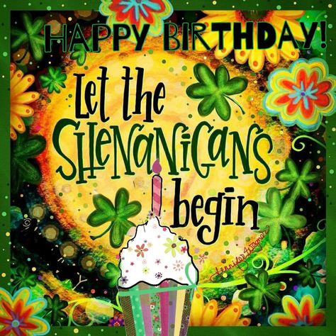 Irish Happy Birthday Wishes, Irish Birthday Wishes Funny, Happy Birthday St Patricks Day Funny, Irish Birthday Wishes, Scottish Birthday Wishes Funny, Happy Birthday Irish, St Patricks Day Birthday Greetings, Ireland Style, Birthday Funnies