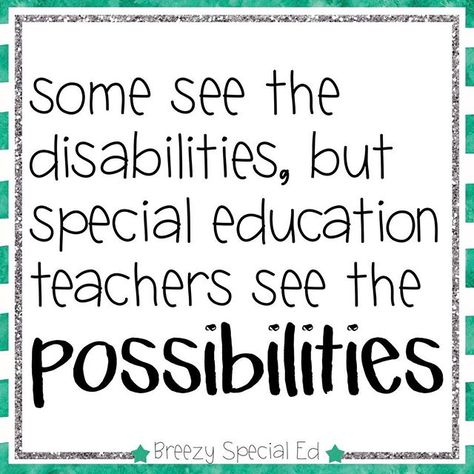 Seeing the possibilities that others overlook is what makes YOU such a wonderful special education teacher #iteachsped #spedtribe Instagram via @breezyspecialed Special Education Teacher Quotes, Special Education Quotes, Special Needs Quotes, Special Needs Teacher, Teacher Quotes Inspirational, Teaching Quotes, Teacher Technology, Sped Teacher, Education Quotes For Teachers