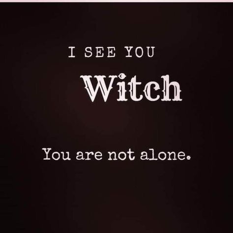 Witchcraft Sayings Quotes, Im A Witch Quotes, Witch Phrases Sayings, I’m A Witch Quotes, Witchcraft Meaning, They’re Burning All The Witches Even If You Aren’t One, Magick Crafts, Witchcraft Quotes, Herbal Witch