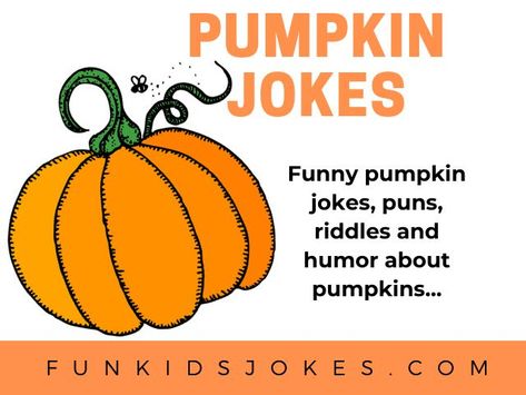 Pumpkin jokes are especially funny during Autumn and Holidays :) Check out our entire collection of clean Pumpkin Jokes for kids and adults of all ages. Q: What did the pumpkin say after thanksgiving? A: Good-pie everyone. https://funkidsjokes.com/pumpkin-jokes/ #Thanksgiving #Jokes #kids #parenting #Autumn #pumpkin #pumpkins #joke Pumpkin Humor, Pumpkin Jokes, Pumpkin Puns, Halloween Riddles, Thanksgiving Jokes, Fall Humor, Halloween Jokes, Something To Talk About, Good Pie