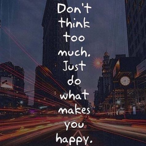 389 Likes, 10 Comments - Ryan Lewis (@ryanlewis_model) on Instagram: “” Dont Think Too Much, Think Too Much, Confidence Quotes, Positive Mind, What Makes You Happy, Quotes Love, You Happy, Positive Thoughts, Meaningful Quotes