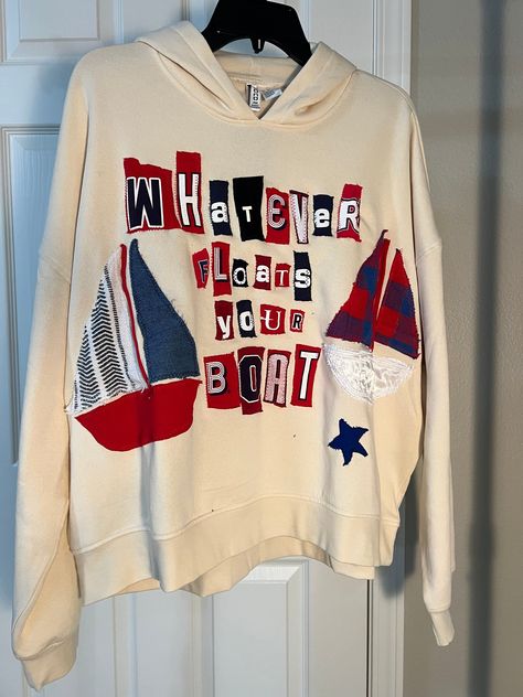 Upcycled patchwork hoodie, Whatever Floats Your Boat, boating sweatshirt, hand made sweatshirt, womens 4th of july sweatshirt, reworked by HanMadebyHannahO on Etsy Sweatshirt Upcycle Diy, Carnival Fits, Patch Sweatshirt Diy, Reworked Hoodie, Summer Boating, Patchwork Hoodie, Patchwork Sweatshirt, Upcycle Sweatshirt, Patchwork Clothes