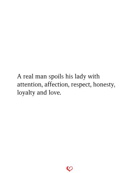 All I Want Is Honesty And Loyalty, Spoil Me With Loyalty Quotes, Loyalty Honesty And Respect, Love Honesty Truth Respect, Loyalty Over Love, Attention Quotes, Hot Quote, Affection Quotes, Honesty Quotes