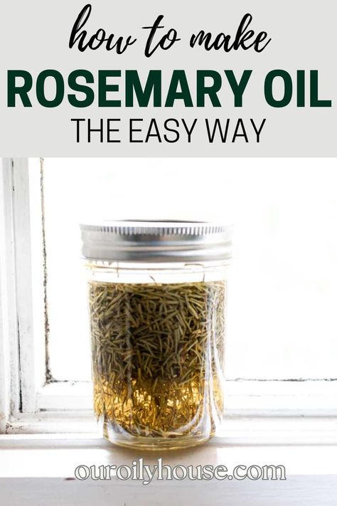 How To Make Rosemary Oil Diy, Infusing Olive Oil With Rosemary, Uses For Rosemary Leaves, Organic Rosemary Oil, Diy Rosemary Hair Tonic, Herb Oils Homemade, Home Made Rosemary Oil, Rosemary Infused Castor Oil, Homemade Rosemary Hair Oil