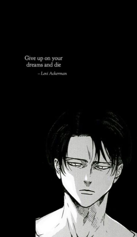 Levi Ackerman Quotes Wallpaper, Levi Ackerman Aesthetic Lockscreen, Give Up On Your Dreams And Die Levi, Levi Lockscreen, Levi Ackerman Quotes, 19 Century Aesthetic, Levi Quotes, Levi Aot, Captain Levi