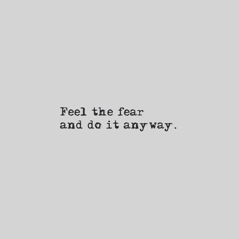 Feel The Fear And Do It Anyway life quotes life life quotes and sayings life inspiring quotes life image quotes 2023 Mood, Respect Quotes, Fina Ord, Fly Free, Motiverende Quotes, Do It Anyway, The Fear, Note To Self, Inspiring Quotes