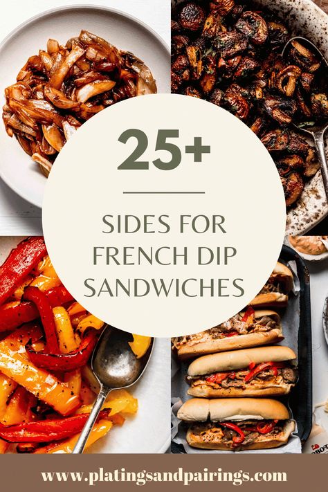 25+ BEST Sides for French Dip Sandwiches Italian Beef Sandwiches Sides, French Dip Sandwich Side Dishes, Sides With French Dip Sandwich, Beef Dip Side Dishes, Side Dish For French Dip Sandwich, Sides For Italian Beef Sandwiches, French Dip Sides Dishes, Sides For Roast Beef Sandwiches, What To Serve With French Dip Sandwiches