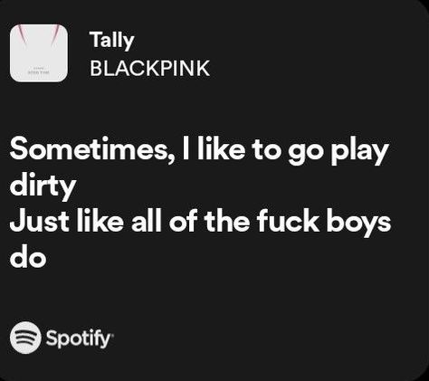 blackpink tally spotify kpop lyrics Blackpink Meaningful Lyrics, Tally Lyrics, Tally Blackpink, Blackpink Spotify, Meaningful Lyrics, Spotify Lyrics, Im Crazy, Literally Me, Collage