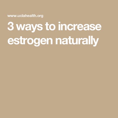 3 ways to increase estrogen naturally Increase Estrogen Naturally, Signs Of Low Estrogen, Increase Estrogen, Estrogen Supplements, Natural Estrogen, Estrogen Hormone, Pediatric Care, Low Estrogen, Soy Products