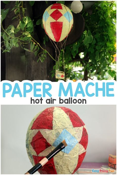 How to Make a Paper Mache Hot Air Balloon - Easy Peasy and Fun Paper Mache Hot Air Balloon, Paper Mache Balloon, Hot Air Balloon Paper, Hot Air Balloon Craft, Balloon Basket, Monkey Crafts, Paper Mache Projects, Hot Air Balloon Decorations