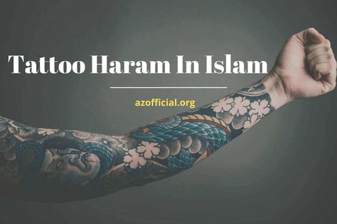 Tattoo Haram In Islam Tattoo Haram In Islam Tattoos Are Haram In Islam: Muslim attitude toward tattoos is likely to be as varied as Muslim [...] The post Tattoo Haram In Islam appeared first on AZ Official. Islam Tattoo, Muslim Tattoos, Haram In Islam, Are Tattoos, Doe Tattoo, Post Tattoo, What Is Islam, Muslim Religion, Muslim Countries