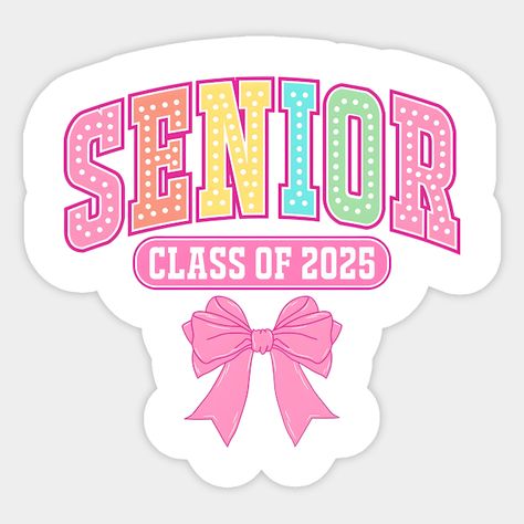 Coquette Senior, Class of 2025, Retro Graduation, Coquette Bow, High School Senior, Gift for Graduate -- Choose from our vast selection of stickers to match with your favorite design to make the perfect customized sticker/decal. Perfect to put on water bottles, laptops, hard hats, and car windows. Everything from favorite TV show stickers to funny stickers. For men, women, boys, and girls. Senior Stickers, Diy Cards For Boyfriend, Senior Jackets, Gift For Graduate, Graduation Party Planning, Class Of 2025, Cards For Boyfriend, Senior Graduation, Sticker Ideas