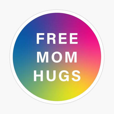 Get my art printed on awesome products. Support me at Redbubble #RBandME: https://www.redbubble.com/i/sticker/Free-Mom-Hugs-by-macylossau/79824511.EJUG5?asc=u Hugs Sticker, Hug Stickers, Free Mom Hugs, My Art, Awesome Products, Calm Artwork, Keep Calm Artwork, Art Prints, The World