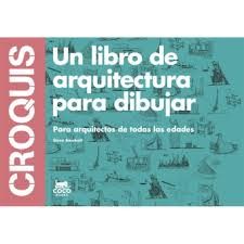 Croquis : un libro de arquitectura para dibujar : para arquitectos de todas las edades / Steve Bowkett Barcelona : Coco Books, DL 2014 http://cataleg.upc.edu/record=b1446033~S1*cat Movie Hacks, Architecture Drawing Sketchbooks, Architecture Books, Rare Words, College Study, Diagram Architecture, Architecture Student, School Hacks, Presentation Design