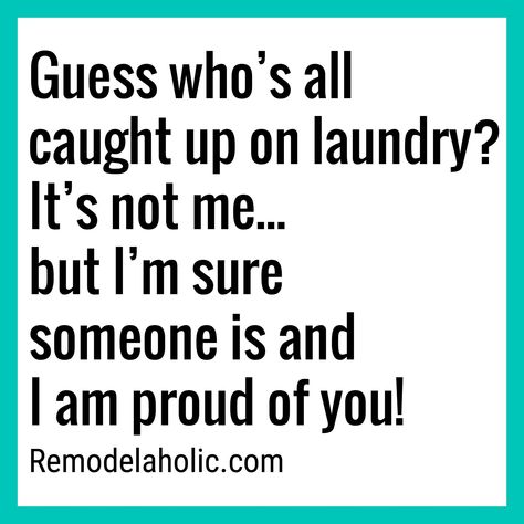 Laundry can be a lot of work, and hard to stay on top of. Caught Up On Laundry Meme featured on Remodelaholic.com Laundry Meme, Funny Observations, We Made It To Friday, Tips For Life, Made It To Friday, Laundry Humor, Reunion Ideas, Friday Favorites, Favorite Sayings