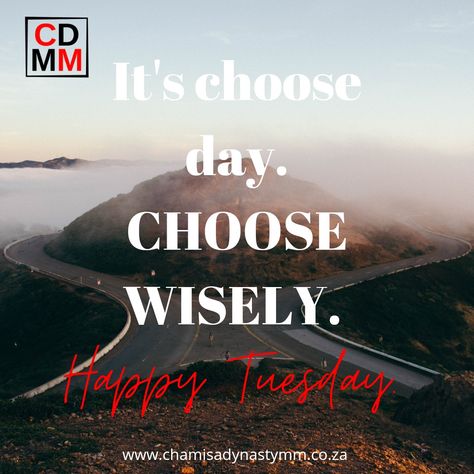 Check Quotes, Tuesday Motivation Quotes, Tuesday Quotes, Tuesday Motivation, Choose Wisely, Happy Tuesday, You Choose, Quote Of The Day, Motivational Quotes