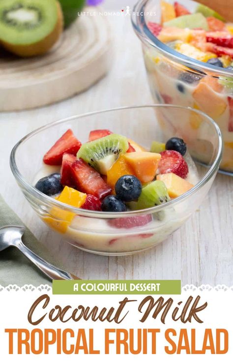 Tropical Fruit Salad with Coconut Milk via @littlenomadsrecipes Fruit Salad With Coconut, Passion Fruit Mousse, Pork Pasta, Tropical Fruit Salad, Light Dessert, Easy Lunch Boxes, Colorful Desserts, Fried Bananas, Nut Free Recipes