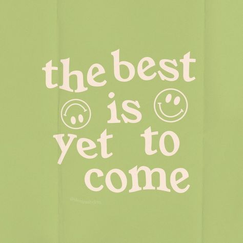 JULIA R MACIAS ☻ on Instagram: “the best is yet to come!!!! 🌈 happy tuesday y’all 🤠 there are so many new faces here so hi hello!!! welcome to my safe space <3…” The Best Is Yet To Come, Yet To Come, Smiley, Quotes, Green, White