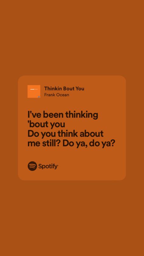 Thinking Bout You Frank Ocean Lyrics, Frank Ocean Thinking About You, Thinking About You Frank Ocean, Frank Ocean Lyrics, Frank Ocean Songs, Real Lyrics, About You Quotes, Rap Lyrics Quotes, Thinking About You